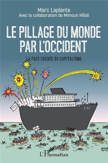 Couverture du livre « Le pillage du monde par l'occident ; la face cachée du capitalisme » de Marc Laplante et Hillal Mimoun aux éditions L'harmattan