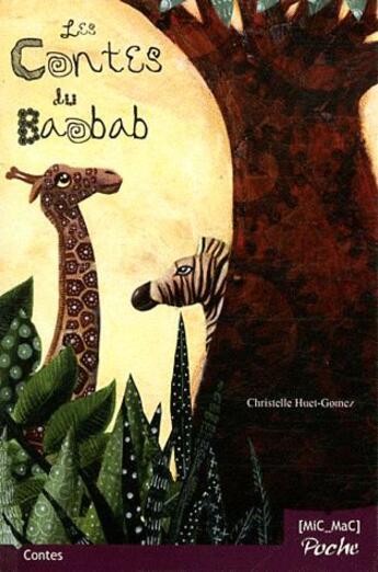 Couverture du livre « Les contes du baobab » de Huet-Gomez C. aux éditions Mic Mac Editions