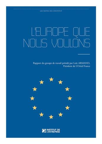 Couverture du livre « L'Europe que nous voulons » de Loic Armand aux éditions Iggybook