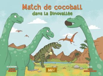 Couverture du livre « Match de cocoball dans la dinovallee [kamishibai] » de Conchaudron/Berenger aux éditions Mk67