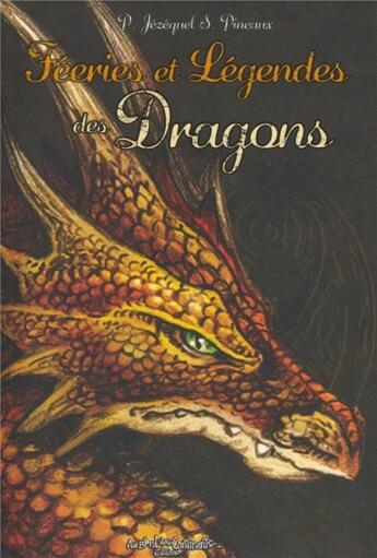 Couverture du livre « Féeries et légendes des dragons » de Severine Pineaux et Patrick Jezequel aux éditions Au Bord Des Continents