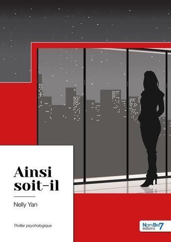 Couverture du livre « Ainsi soit-il » de Nelly Yan aux éditions Nombre 7