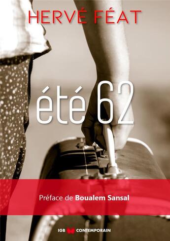 Couverture du livre « Ete 62 » de Feat Herve aux éditions Igb Editions