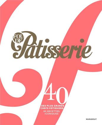 Couverture du livre « Fou de pâtisserie » de  aux éditions Marabout