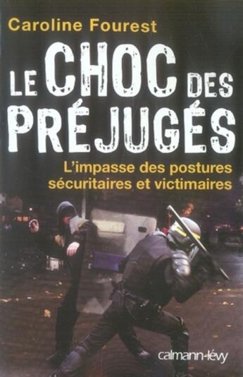 Couverture du livre « Le choc des préjugés » de Caroline Fourest aux éditions Calmann-levy