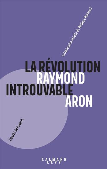 Couverture du livre « La révolution introuvable » de Raymond Aron aux éditions Calmann-levy