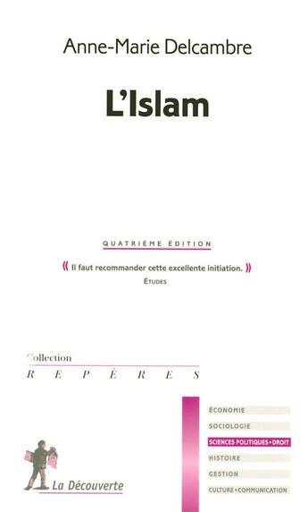 Couverture du livre « L'islam (Nouvelle édition) (édition 2004) » de Anne-Marie Delcambre aux éditions La Decouverte