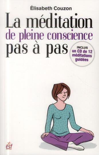 Couverture du livre « La méditation de pleine conscience pas à pas » de Orange Bodin aux éditions Esf