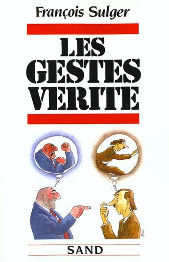 Couverture du livre « Les gestes vérité » de Francois Sulger aux éditions Sand