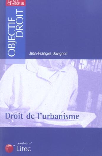 Couverture du livre « Droit de l'urbanisme » de Davignon J-F. aux éditions Lexisnexis