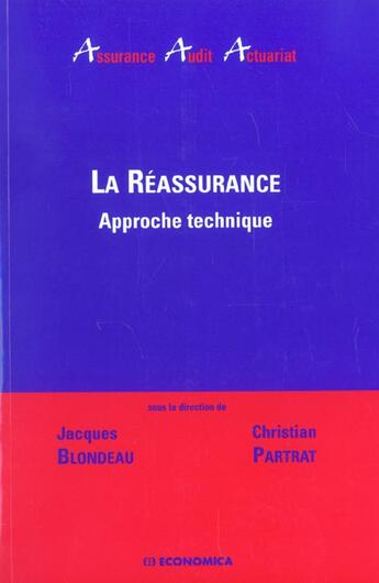 Couverture du livre « REASSURANCE : APPROCHE TECHNIQUE (LA) » de Blondeau/Partrat aux éditions Economica