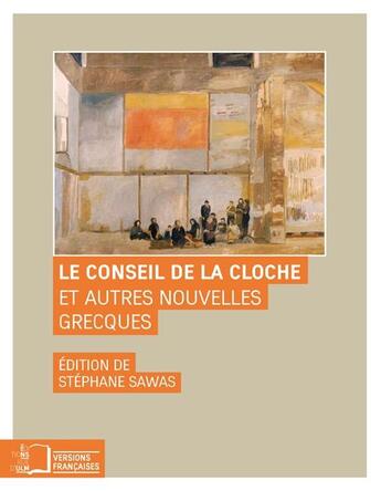 Couverture du livre « Le conseil de la cloche et autres nouvelles grecques » de Stephane Sawas aux éditions Rue D'ulm