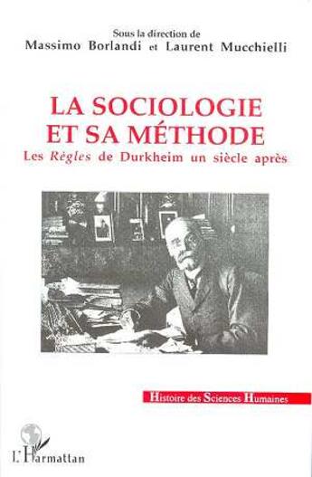 Couverture du livre « La sociologie et sa méthode : Les règles de Durkheim un siècle après » de  aux éditions L'harmattan