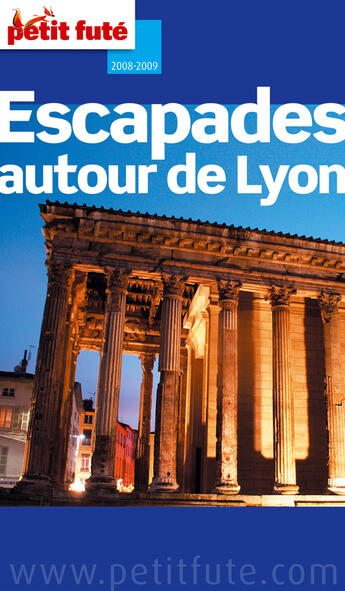 Couverture du livre « Escapades autour de Lyon (édition 2008) » de Collectif Petit Fute aux éditions Le Petit Fute