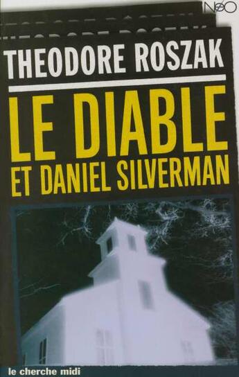 Couverture du livre « Le diable et Daniel Silverman » de Roszak Theodore aux éditions Cherche Midi