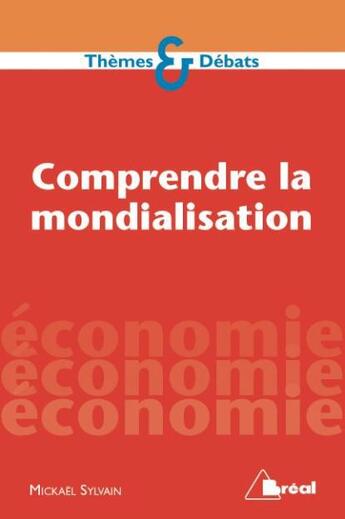 Couverture du livre « Comprendre la mondialisation » de Mickael Sylvain aux éditions Breal