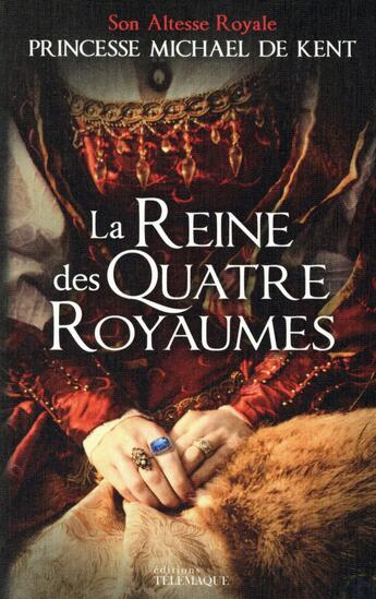 Couverture du livre « La reine des quatre royaumes » de Marie-Christine aux éditions Telemaque