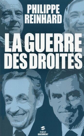 Couverture du livre « La guerre des droites » de Philippe Reinhard aux éditions First