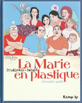 Couverture du livre « La marie en plastique t.1 » de Prudhomme/Rabate aux éditions Futuropolis