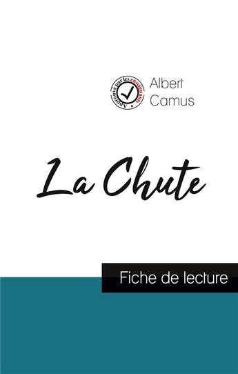 Couverture du livre « La chute de Albert Camus ; fiche de lecture et analyse complète de l'oeuvre » de Albert Camus aux éditions Comprendre La Litterature