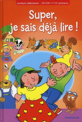 Couverture du livre « Lecteurs débutants ; super, je sais déjà lire ! ; CP/CE1 » de Znu aux éditions Chantecler