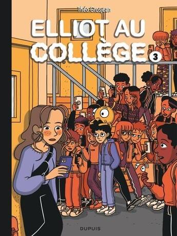 Couverture du livre « Elliot au collège Tome 3 : Alice en vrai » de Theo Grosjean aux éditions Dupuis