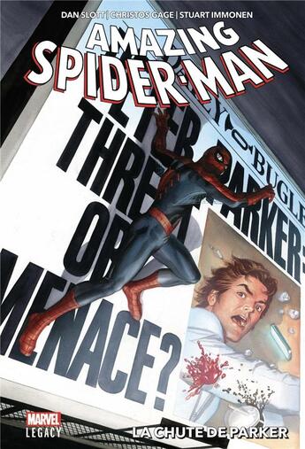 Couverture du livre « The amazing Spider-Man t.1 : la chute de Parker » de Dan Slott et Stuart Immonen et Christos Cage aux éditions Panini