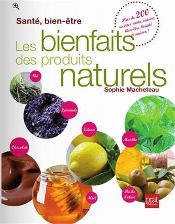 Couverture du livre « Sante bien etre les bienfaits des produitsnaturels » de Sophie Macheteau aux éditions Prat Prisma