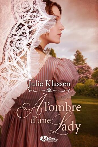 Couverture du livre « À l'ombre d'une lady » de Klassen Julie aux éditions Milady