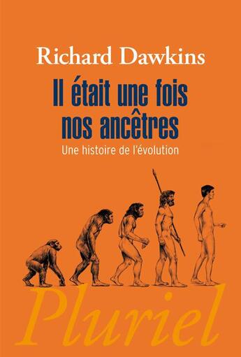 Couverture du livre « Il etait une fois nos ancetres - une histoire de l'evolution » de Richard Dawkins aux éditions Pluriel