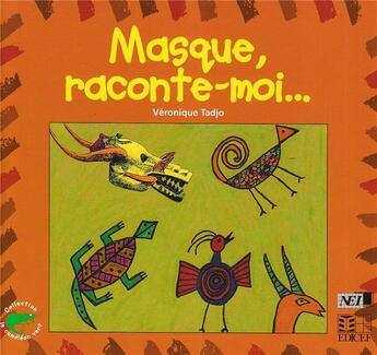 Couverture du livre « Masque, raconte-moi... » de Véronique Tadjo aux éditions Edicef