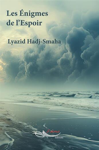 Couverture du livre « Les énigmes de l'espoir » de Lyazid Hadj-Smaha aux éditions 5 Sens