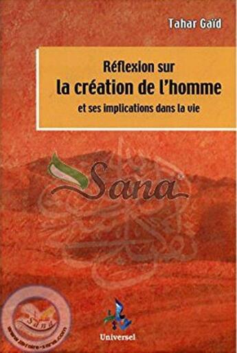 Couverture du livre « Réflexion sur la création de l'homme et ses implications dans la vie » de Tahar Gaid aux éditions Universel