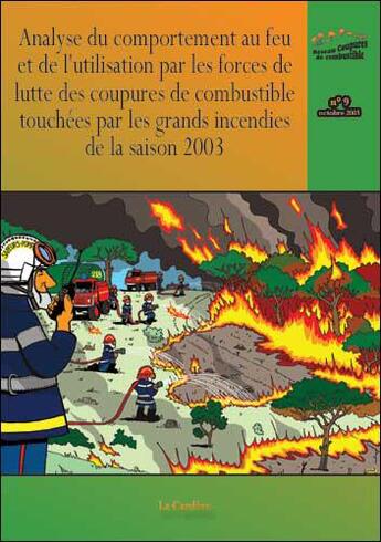 Couverture du livre « Analyse du comportement au feu et de l'utilisation des coupures de combustible touchées par les grands incendies de la saison 2003 » de  aux éditions La Cardere