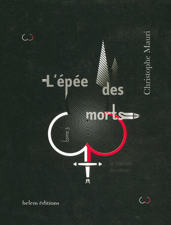 Couverture du livre « L'épée des morts t.3 ; la trahison du cercle » de Christophe Mauri aux éditions Belem