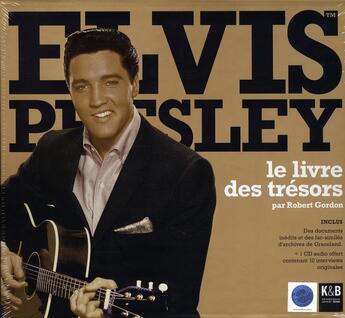 Couverture du livre « Elvis Prelsey ; le livre des trésors » de Robert Gordon aux éditions K & B