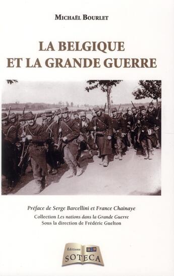 Couverture du livre « La Belgique dans la Grande guerre » de Michael Bourlet aux éditions Soteca