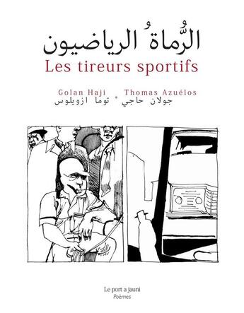 Couverture du livre « Les tireurs sportifs » de Thomas Azuelos et Golan Haji aux éditions Le Port A Jauni