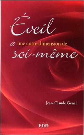 Couverture du livre « Éveil à une autre dimension de soi-même » de Jean-Claude Genel aux éditions Entre Deux Mondes
