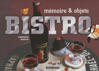 Couverture du livre « Mémoire & objets de bistrot » de Francois Bertin aux éditions Grand'maison