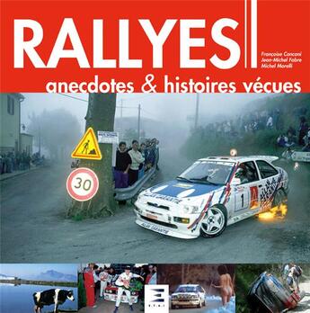 Couverture du livre « Rallyes : anecdotes & histoires vécues » de Michel Morelli et Jean-Michel Fabre aux éditions Etai