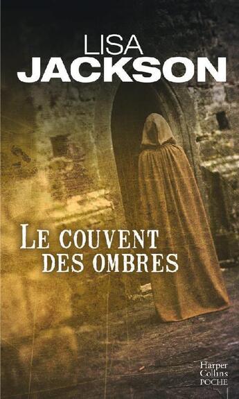 Couverture du livre « Le couvent des ombres » de Lisa Jackson aux éditions Harpercollins