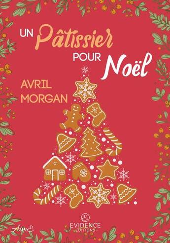 Couverture du livre « Un pâtissier pour Noël » de Avril Morgan aux éditions Evidence Editions