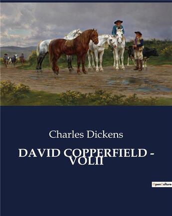 Couverture du livre « DAVID COPPERFIELD - VOLII » de Charles Dickens aux éditions Culturea