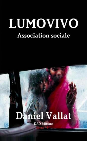 Couverture du livre « LUMOVIVO - Association sociale » de Daniel Vallat aux éditions Lulu