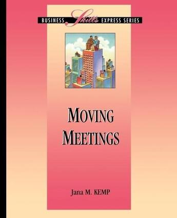 Couverture du livre « Moving meetings » de Kemp Jana M. aux éditions Mcgraw-hill Education