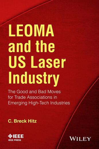 Couverture du livre « LEOMA and the US Laser Industry » de C. Breck Hitz aux éditions Wiley-ieee Press