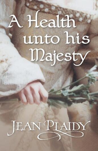 Couverture du livre « A Health Unto His Majesty » de Plaidy Jean aux éditions Random House Digital