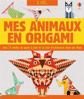 Couverture du livre « Mes animaux en origami » de Lucy Bowman et Collectif Petit Fute aux éditions Usborne