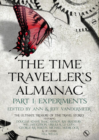 Couverture du livre « The Time Traveller's Almanac Part I - Experiments » de Ann Vandermeer aux éditions Head Of Zeus